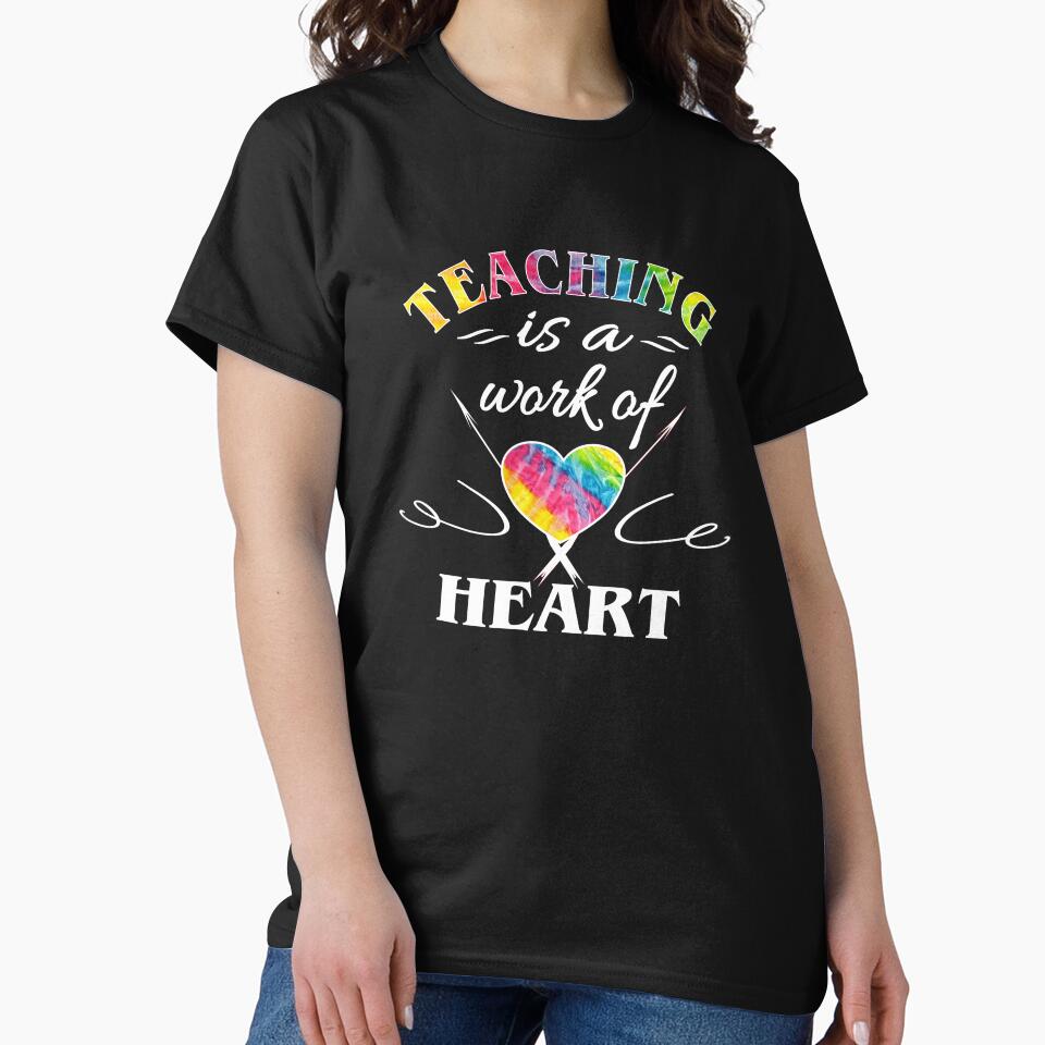 Teacher Appreciation Gift Teaching Is A Work Of Heart Design by Sapphire Star T-Shirts, Hoodie, Sweatshirt (Image 2)