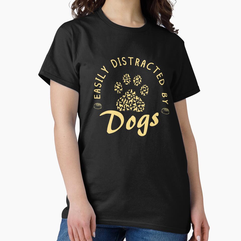 Easily Distraacted By Dogs by Paw Love