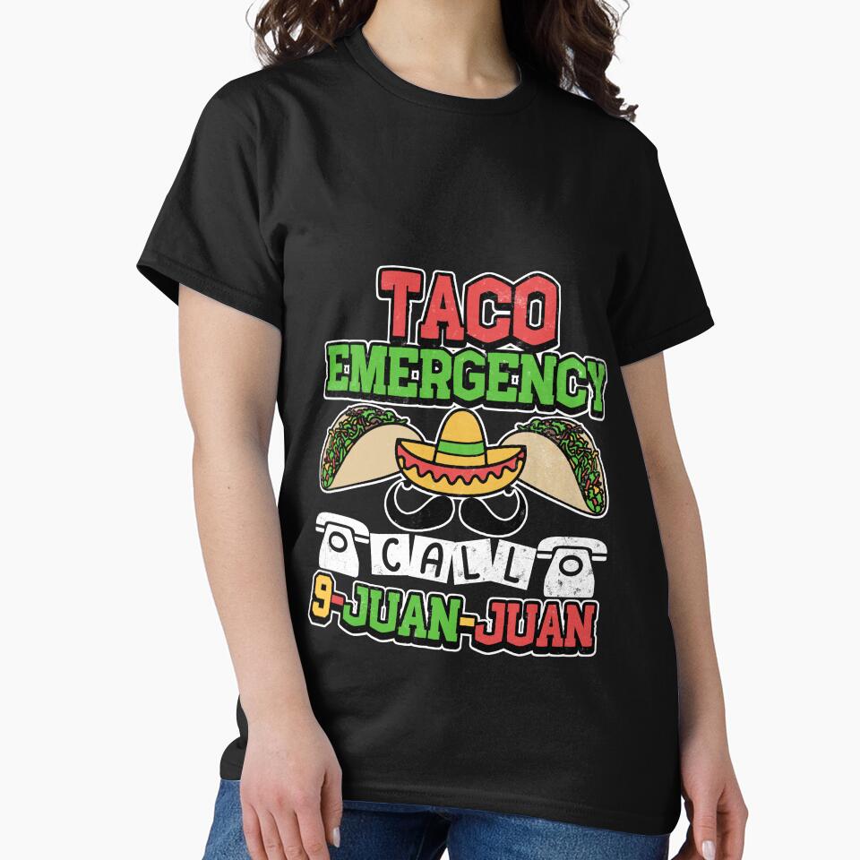 Taco Emergeny Call 9 Juan Juan by Mesyo T-Shirts, Hoodie, Sweatshirt | BlankRebels.com (Image 2)