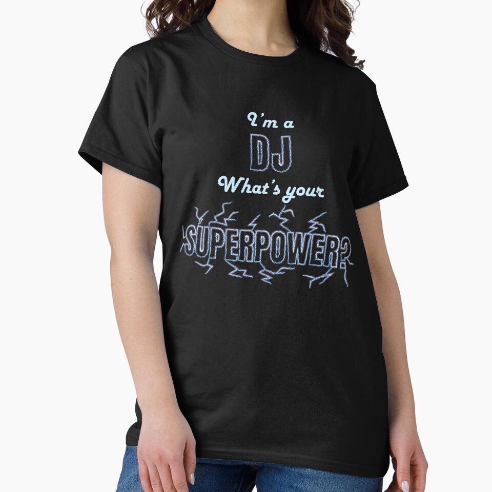 I'm a DJ, What's your superpower? personalized text design by wondertree T-Shirts, Hoodie, Sweatshirt (Image 2)