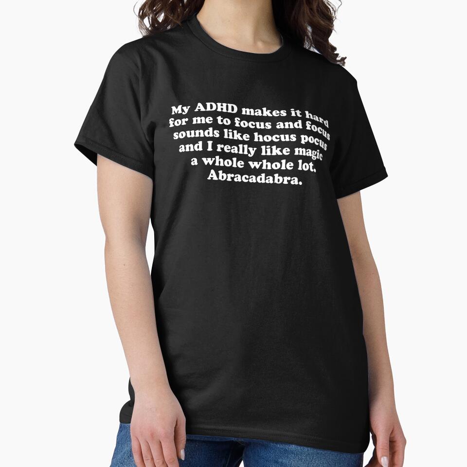 ADHD Abracadabra Quote by jomadado T-Shirts, Hoodie, Sweatshirt | BlankRebels.com (Image 2)