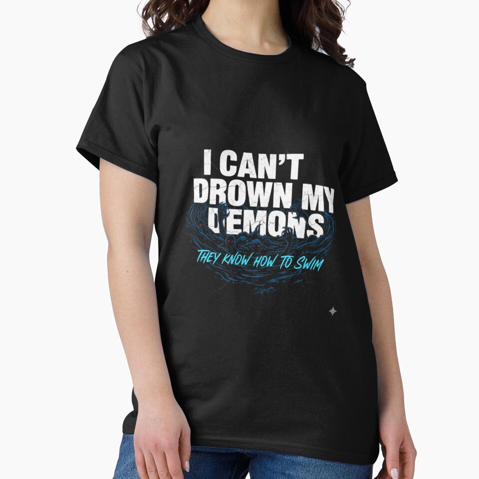 I Can't Drown My Demons Motivational Quote Design by ElysianWardrobeCo