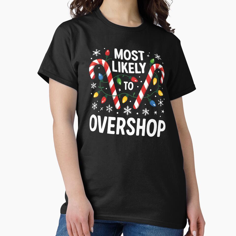Most Likely to Overshop - Matching Family Christmas by motivato T-Shirts, Hoodie, Sweatshirt | BlankRebels.com (Image 2)