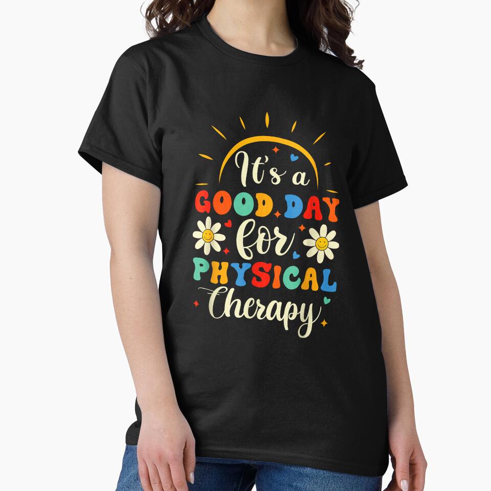It's A Good Day For Physical Therapy Therapy Humor by MerchDeviant T-Shirts, Hoodie, Sweatshirt | BlankRebels.com (Image 2)