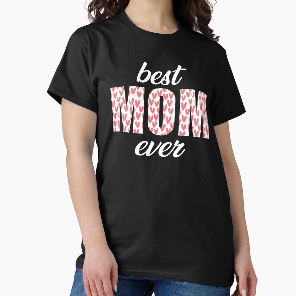 Best Mom Ever, Mother Love, Love Mom by johnnie2749