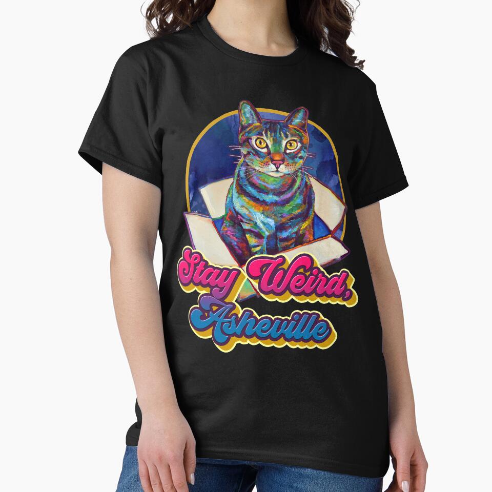 STAY WEIRD, ASHEVILLE Cosmic Cat in a Box by Robert Phelps by RobertPhelpsArt T-Shirts, Hoodie, Sweatshirt (Image 2)