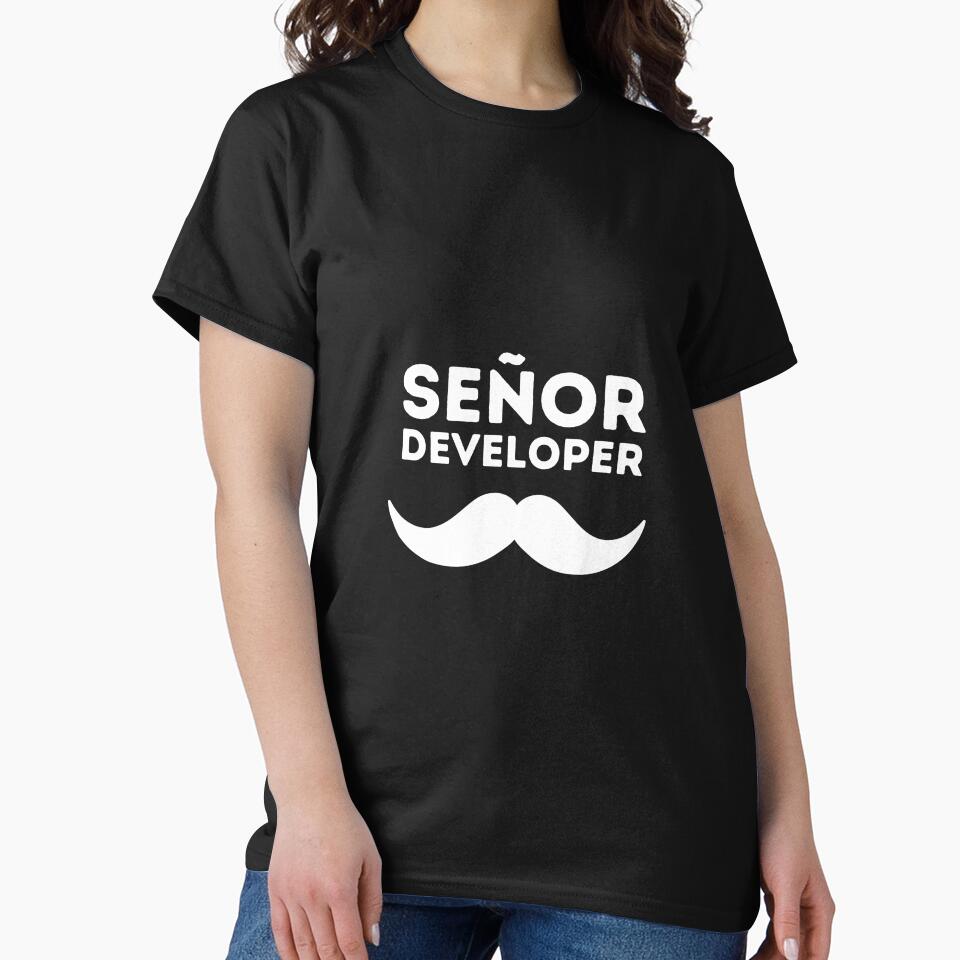 SEÑOR DEVELOPER - SENIOR DEVELOPER - MEXICAN FUNNY by Francisco  Eduardo T-Shirts, Hoodie, Sweatshirt (Image 2)