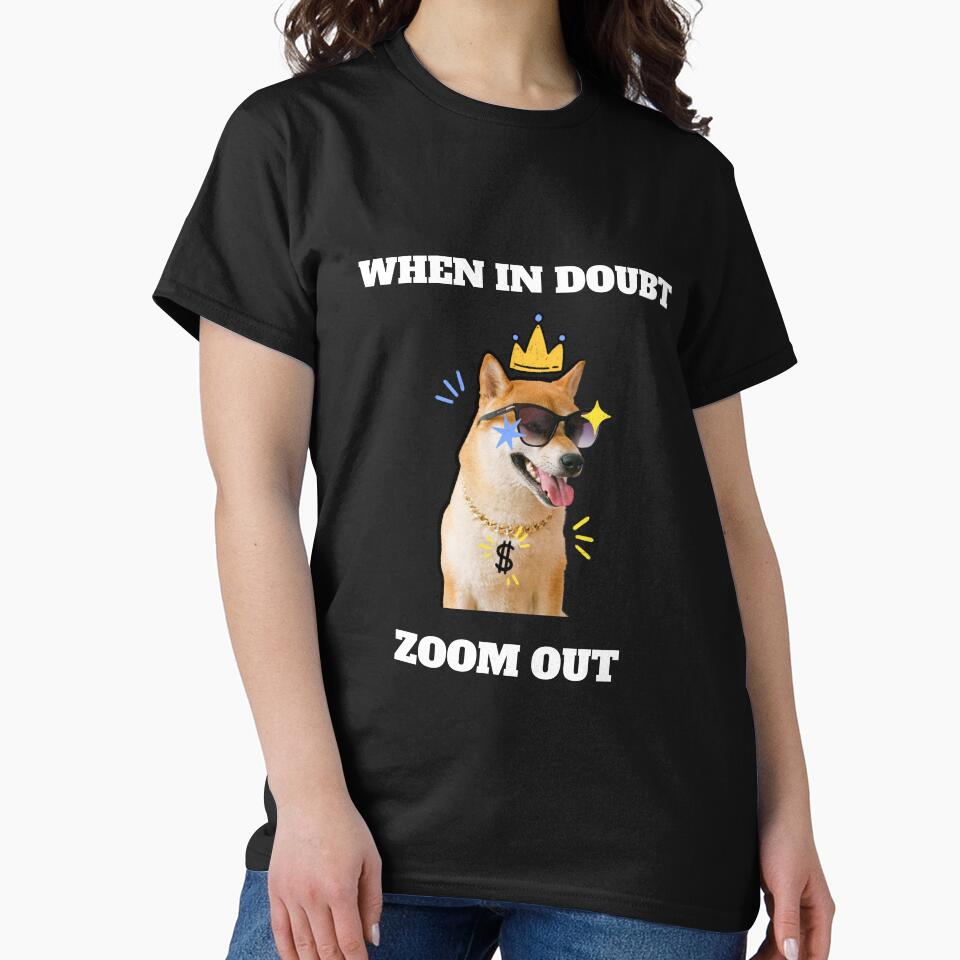 When In Doubt, Zoom Out by LintonGriffin T-Shirts, Hoodie, Sweatshirt | BlankRebels.com (Image 2)