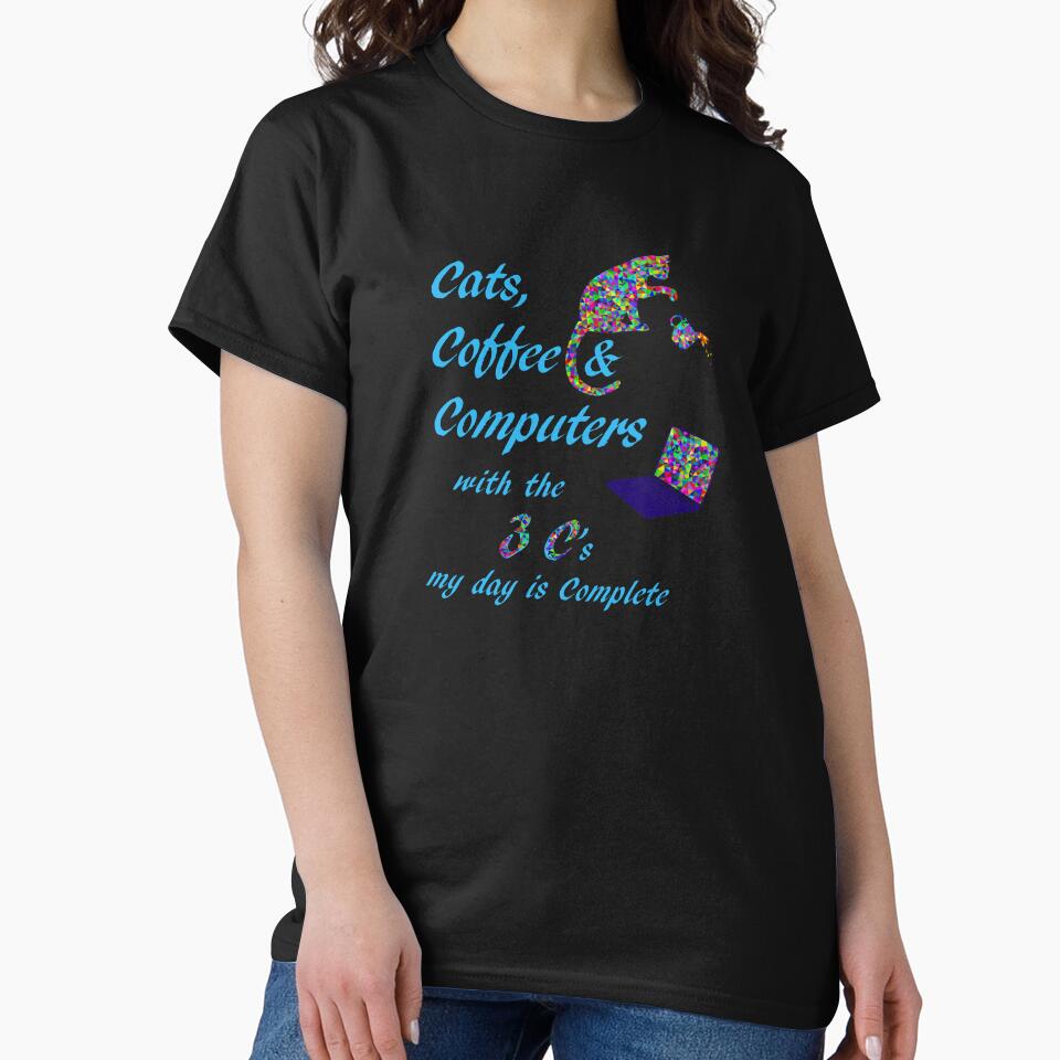 Cats Coffee Computers My Day is Complete Love Cats and Coffee by Siela T-Shirts, Hoodie, Sweatshirt (Image 2)