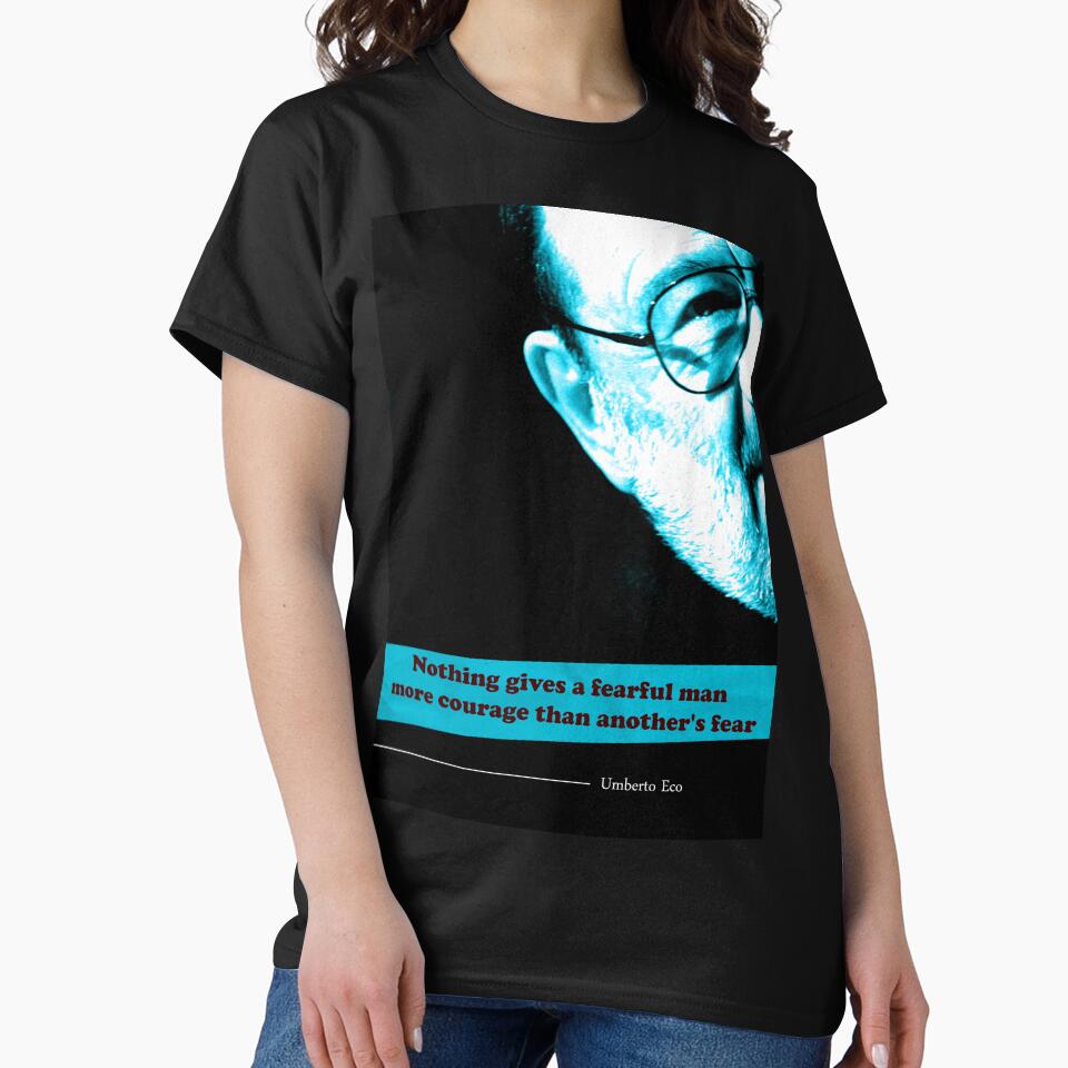 Umberto Eco Quote by pahleeloola T-Shirts, Hoodie, Sweatshirt | BlankRebels.com (Image 2)