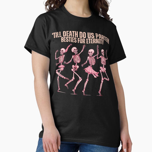 'Till Death Do Us Parteh Besties For Eternity by Kolekzion T-Shirts, Hoodie, Sweatshirt | BlankRebels.com (Image 2)