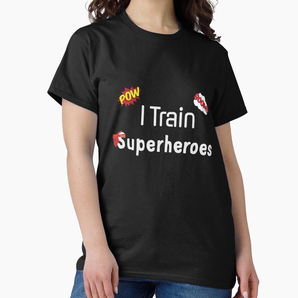 I Train Superheroes by SparkleLiveLife T-Shirts, Hoodie, Sweatshirt | BlankRebels.com (Image 2)