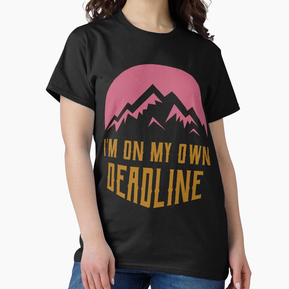 I'm on my own Deadline by JoyceBragdonDesigns T-Shirts, Hoodie, Sweatshirt | BlankRebels.com (Image 2)