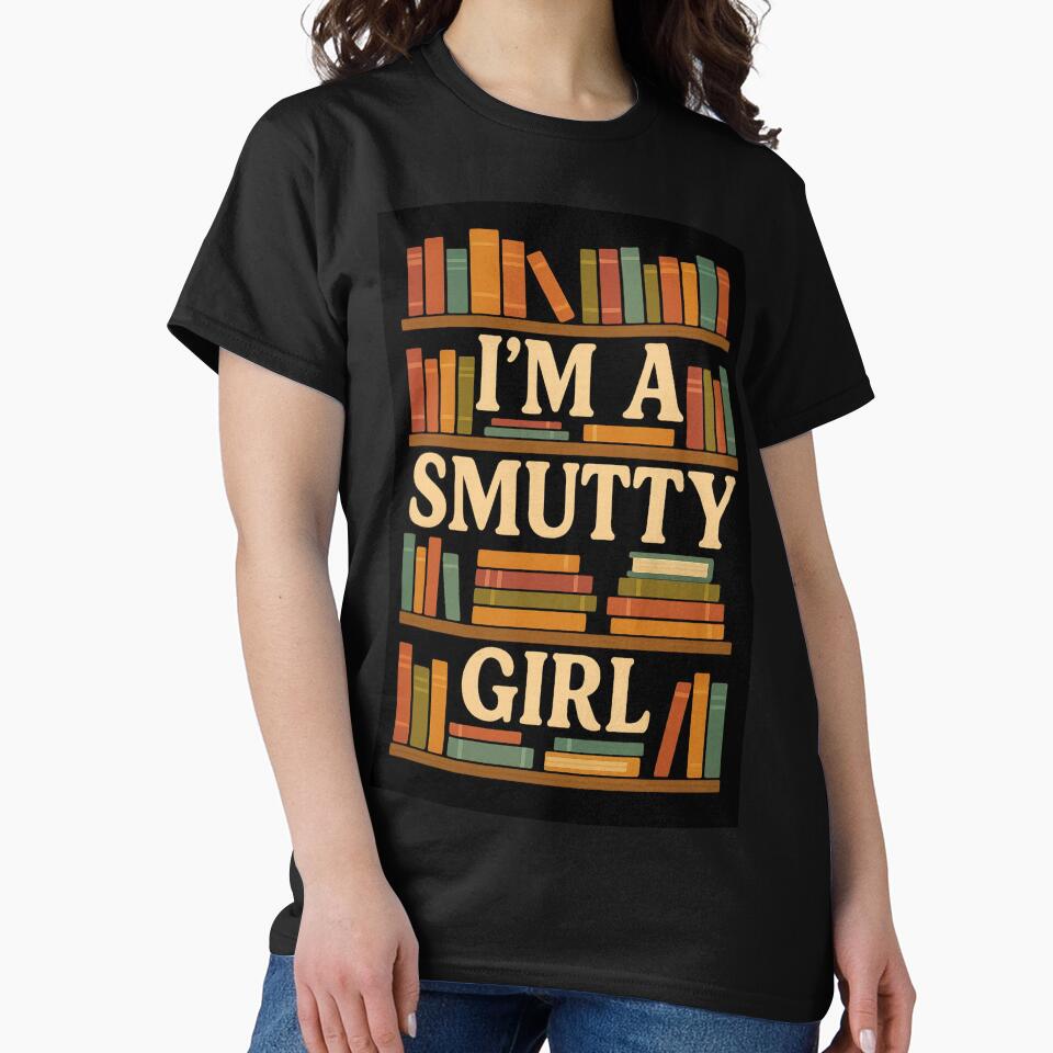 I’m a Smutty Girl – Funny Bookish Romance Reader Design by BrokenCrownDesigns T-Shirts, Hoodie, Sweatshirt (Image 2)