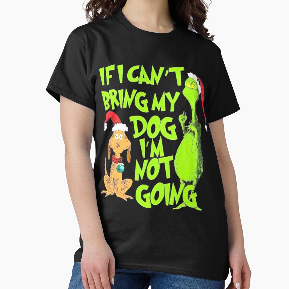 If I Can't Bring My Dog I'm Not Going Christmas Grinch Funny Sweatshirt, Grinch Christmas Sweatshirt, Christmas... (Image 2)
