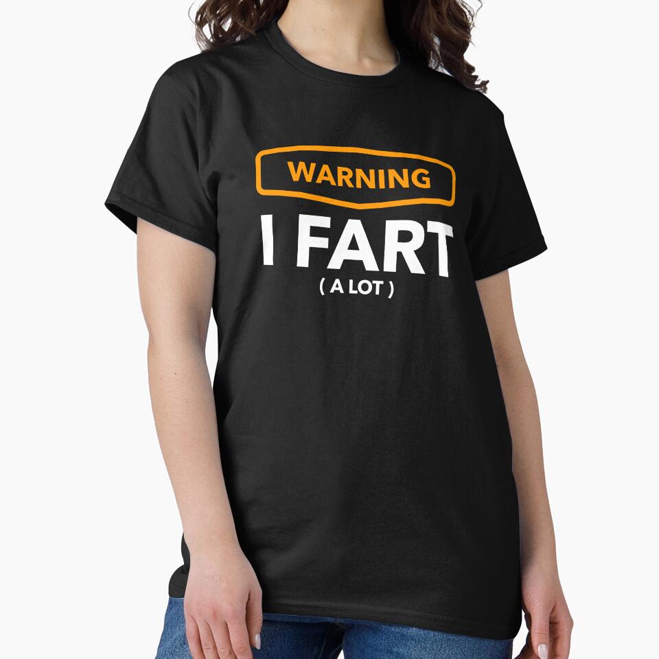 Warning - I Fart a lot by Bleak Shirt