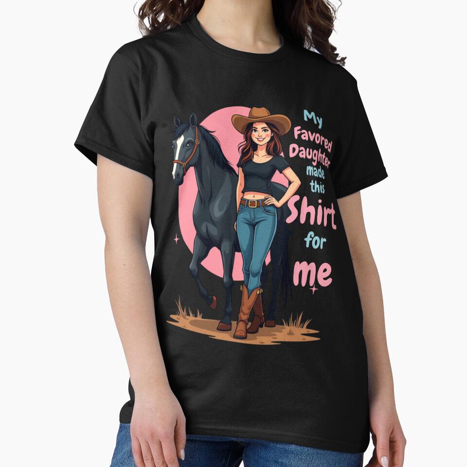 My Favored Daughter Made This For Me - Funny Horse Lover Gift by PriyaMagic T-Shirts, Hoodie, Sweatshirt (Image 2)
