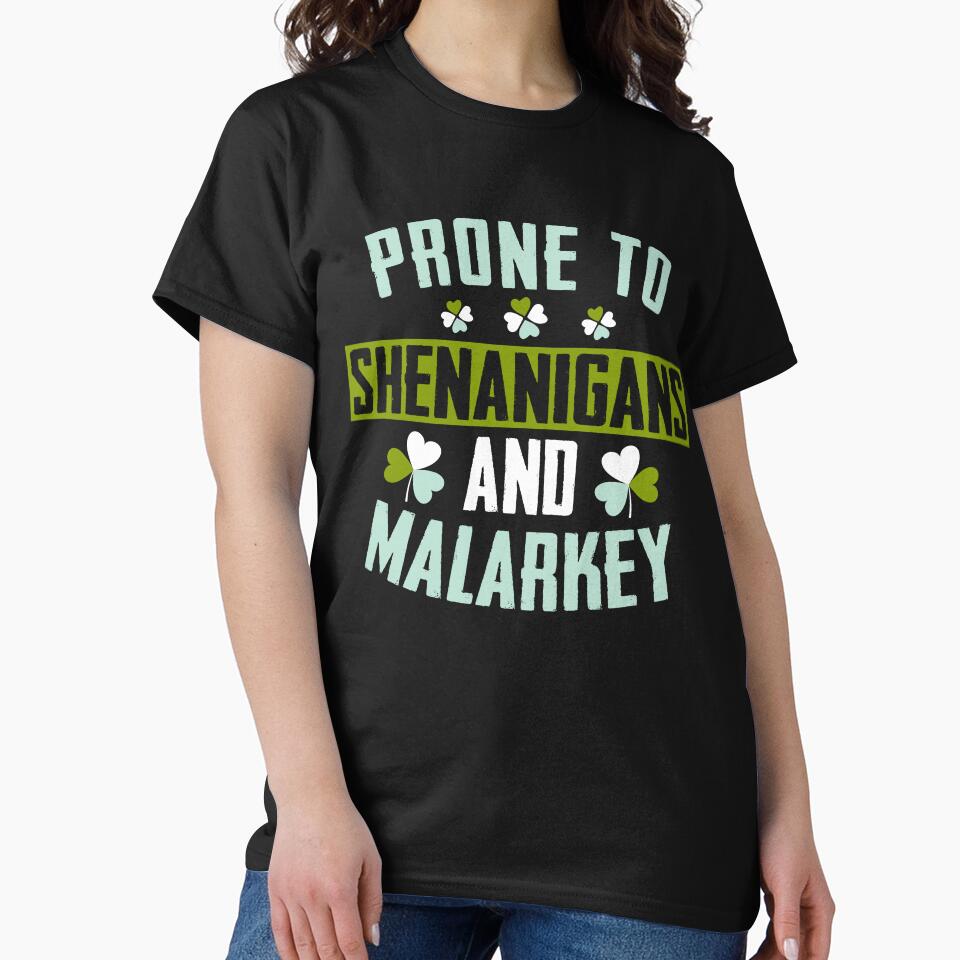 Prone to Shenanigans and Malarkey St Patricks Day by RR-Arts T-Shirts, Hoodie, Sweatshirt | BlankRebels.com (Image 2)