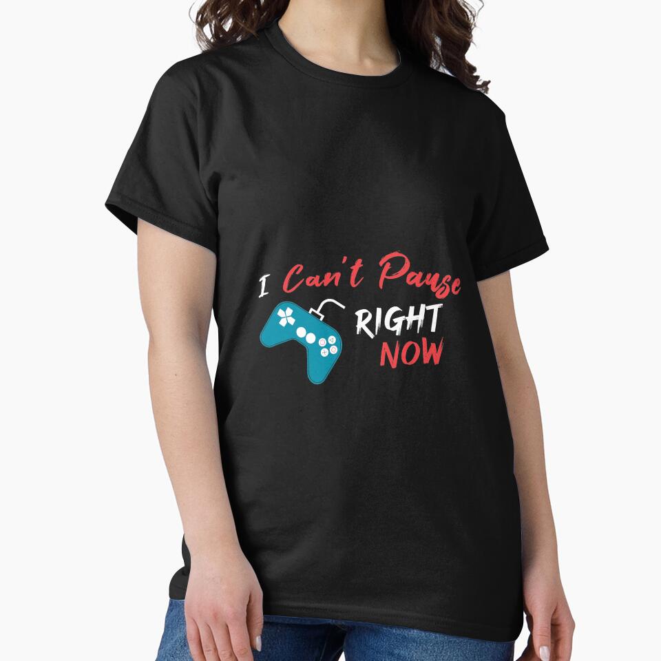 I Can't Pause Right Now by Vexel Studio T-Shirts, Hoodie, Sweatshirt | BlankRebels.com (Image 2)