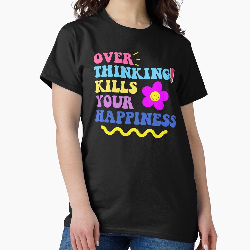 Warning Overthinking Kills Your Happiness - Cool Retro Motivational Inspirational Gift by mayamay0 T-Shirts,... (Image 2)