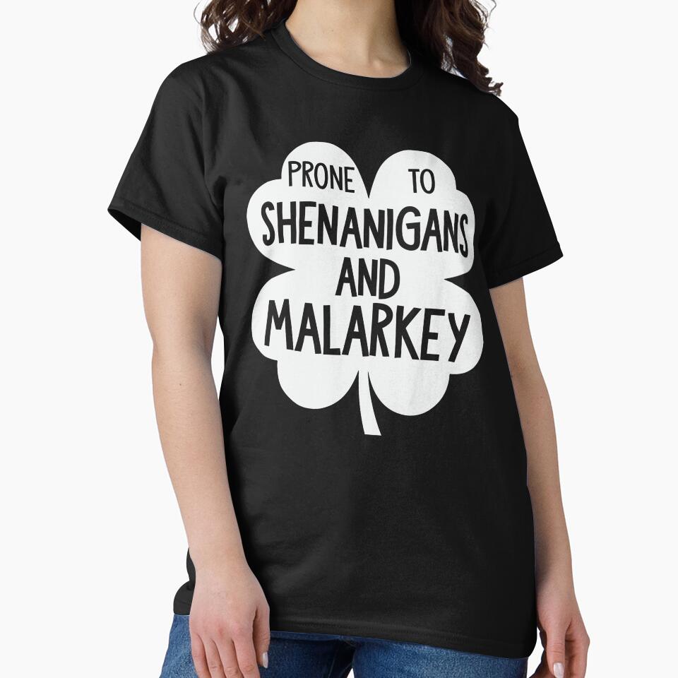 Prone to Shenanigans and Malarkey Black Shamrock by RR-Arts T-Shirts, Hoodie, Sweatshirt | BlankRebels.com (Image 2)