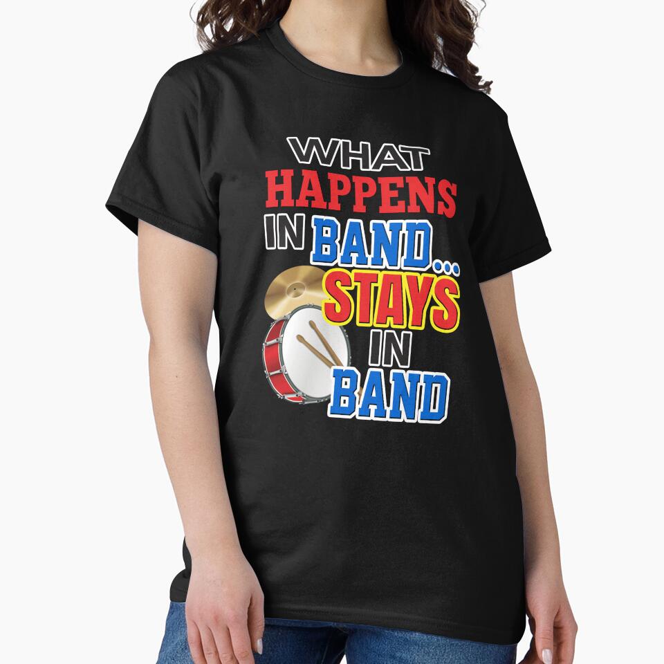 'What Happens In Band…Stays In Band' (Black) by The Button Gal T-Shirts, Hoodie, Sweatshirt | BlankRebels.com (Image 2)