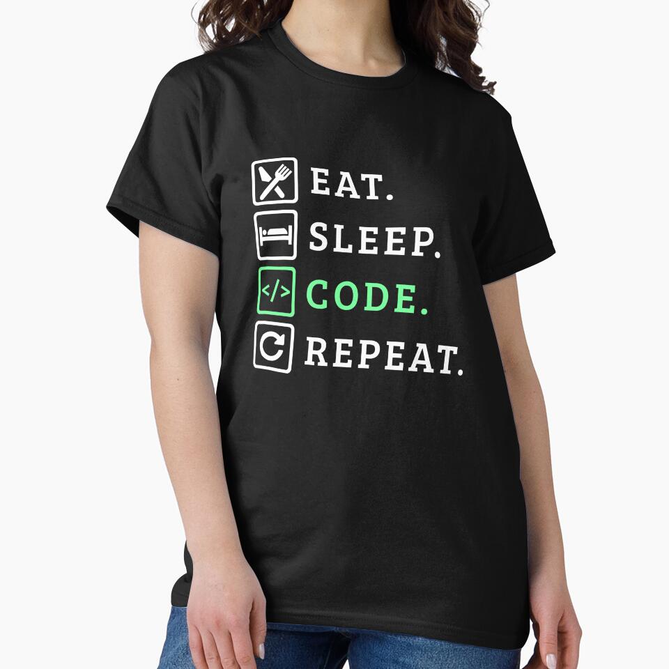 Eat Sleep Code Repeat Developer Life by SassyYetClassy T-Shirts, Hoodie, Sweatshirt | BlankRebels.com (Image 2)