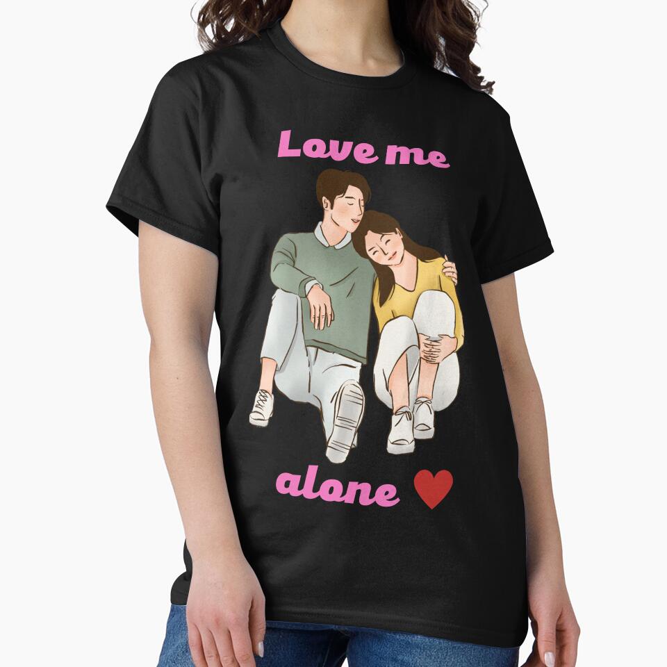 Love me alone by Abbi99 T-Shirts, Hoodie, Sweatshirt | BlankRebels.com (Image 2)
