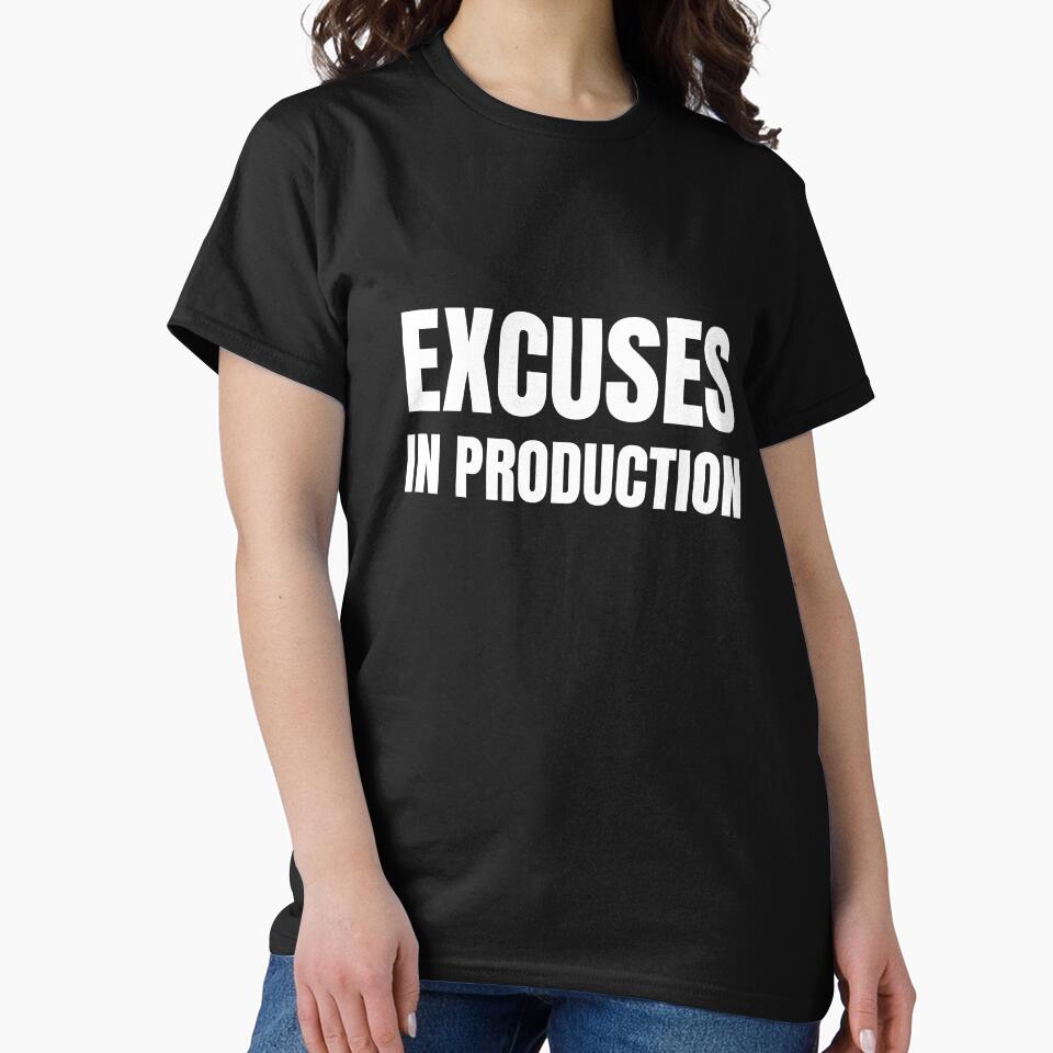 Excuses In Production – Office Sarcasm T-Shirt by FINE.™ Hoodie, Sweatshirt | BlankRebels.com (Image 2)