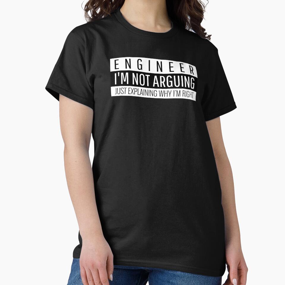 Engineer I'm Not Arguing Just Explaining Why I'm Right Professional Merch by EngineeringTees T-Shirts, Hoodie,... (Image 2)