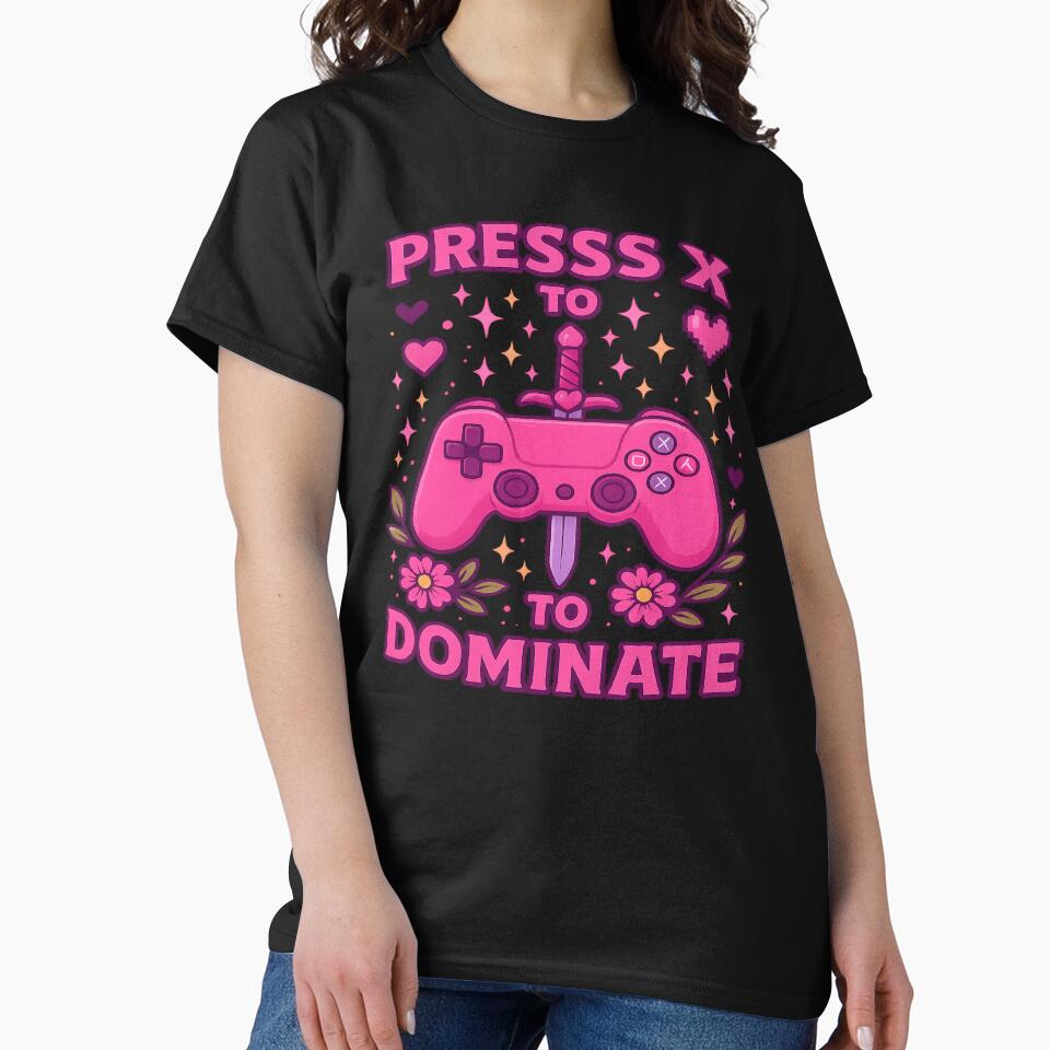 press x to dominate by Designs-2-The-T T-Shirts, Hoodie, Sweatshirt | BlankRebels.com (Image 2)