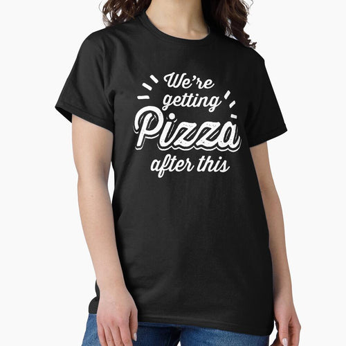 002 PIZZA EN were Getting Pizza After by haselshirt T-Shirts, Hoodie, Sweatshirt | BlankRebels.com (Image 2)