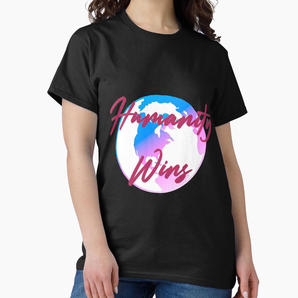 Humanity Wins by Blu Happiness T-Shirts, Hoodie, Sweatshirt | BlankRebels.com (Image 2)