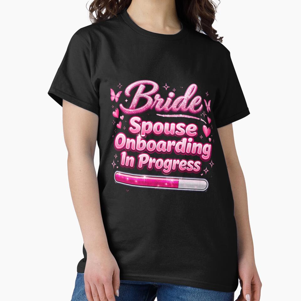 Funny Bride Spouse Onboarding Wedding Design by Icyteedesigns T-Shirts, Hoodie, Sweatshirt | BlankRebels.com (Image 2)