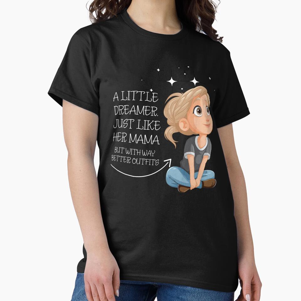 A little dreamer just like her mama by Oommen Studio T-Shirts, Hoodie, Sweatshirt | BlankRebels.com (Image 2)