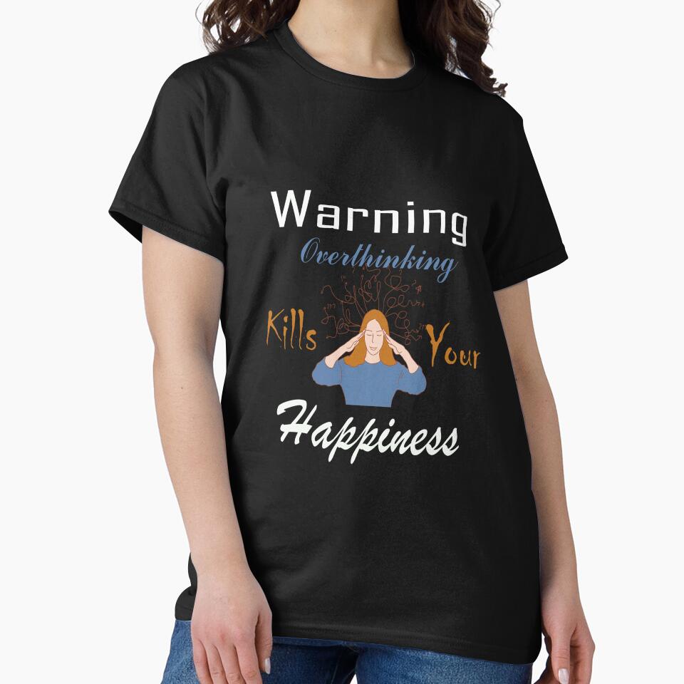 Warning Overthinking Kills Your Happiness by adeleqo T-Shirts, Hoodie, Sweatshirt | BlankRebels.com (Image 2)