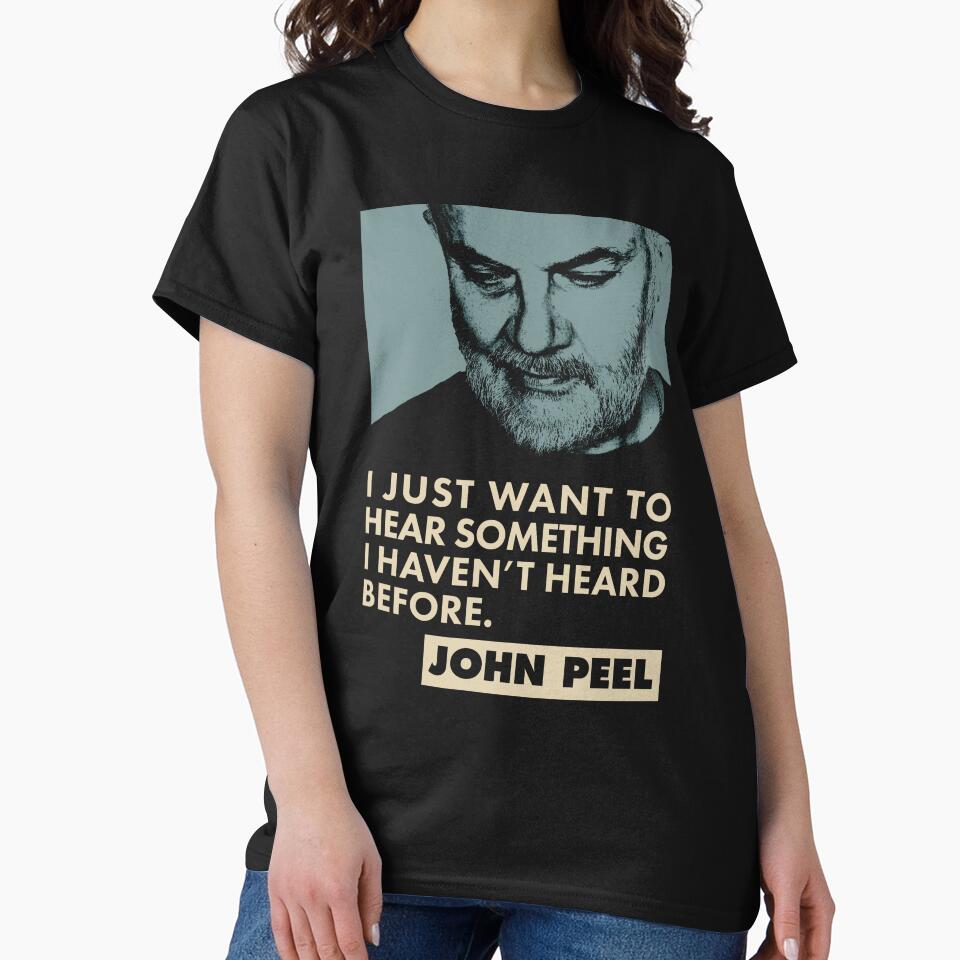 John Peel Quote by BennyBearProof T-Shirts, Hoodie, Sweatshirt | BlankRebels.com (Image 2)