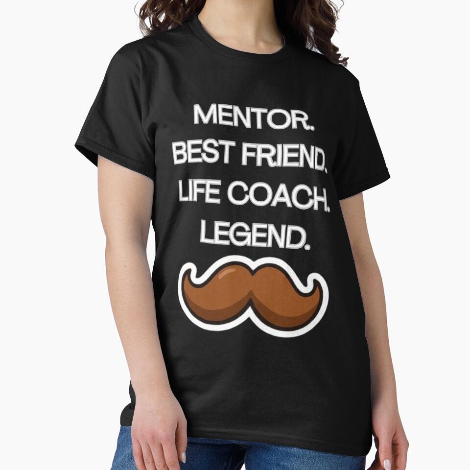 Mentor, Best Friend, Life Coach, Legend by YourFavBuddy T-Shirts, Hoodie, Sweatshirt | BlankRebels.com (Image 2)