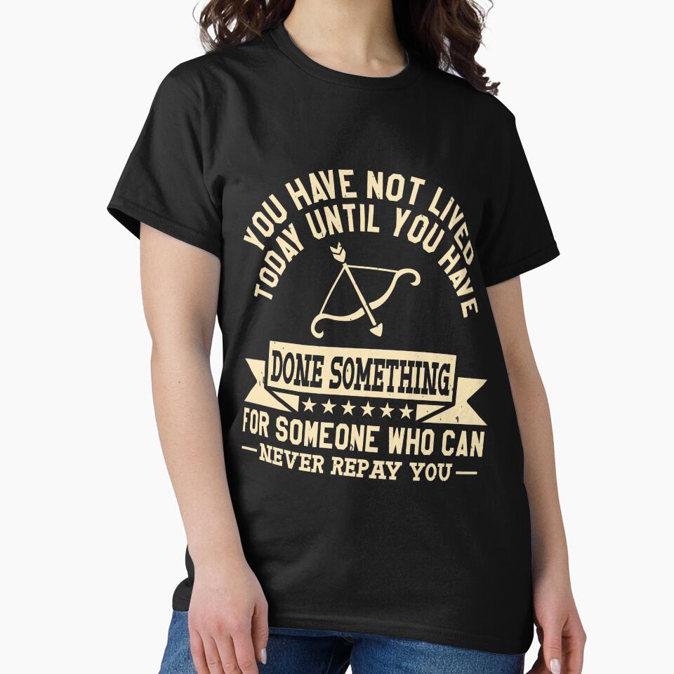 You have not Lived Today by teamph T-Shirts, Hoodie, Sweatshirt | BlankRebels.com (Image 2)