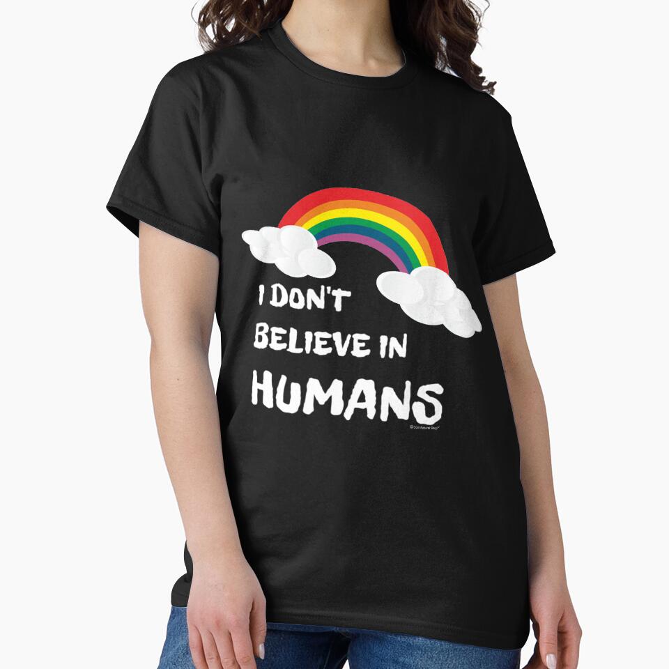 I Dont Believe in Humans by CoolApparelShop T-Shirts, Hoodie, Sweatshirt | BlankRebels.com (Image 2)