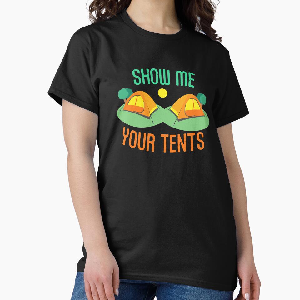 Show Me Your Tents Camping by Bendthetrend T-Shirts, Hoodie, Sweatshirt | BlankRebels.com (Image 2)