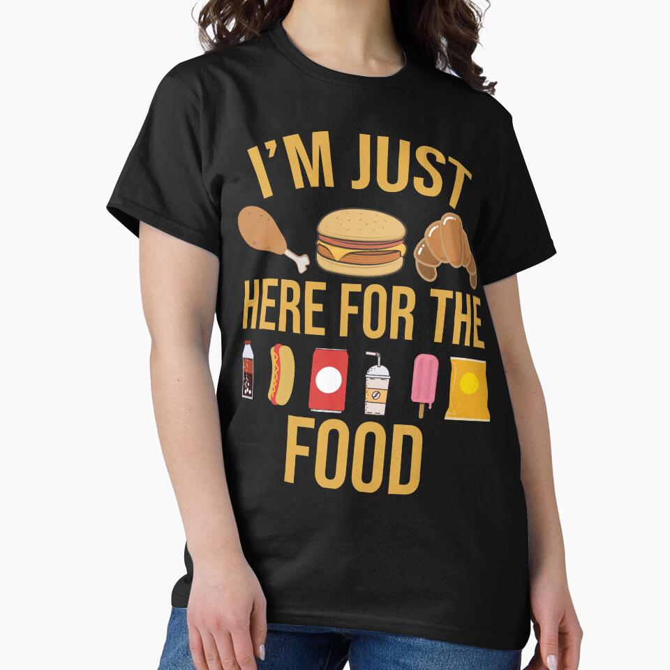I'm Just Here For The Food Tee by CINLAA Hoodie, Sweatshirt | BlankRebels.com (Image 2)