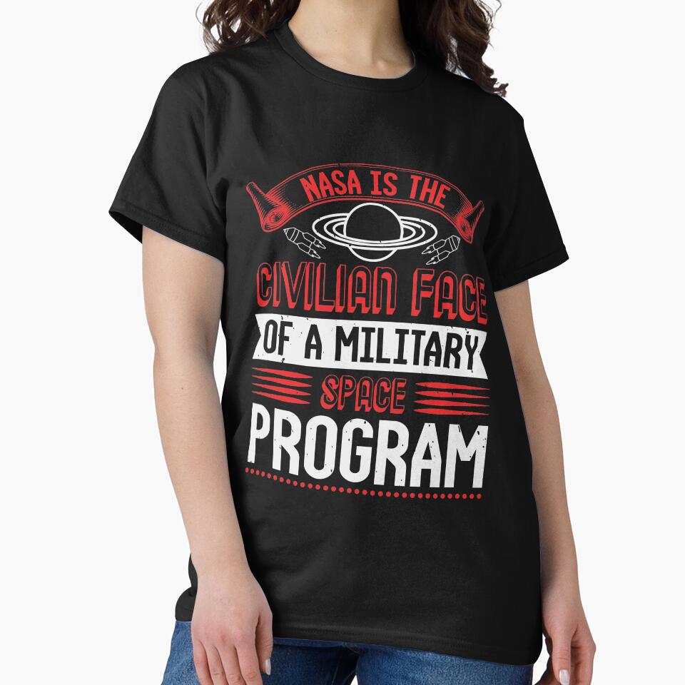 Nasa Civilian Face Military | Space Program by teamph T-Shirts, Hoodie, Sweatshirt | BlankRebels.com (Image 2)