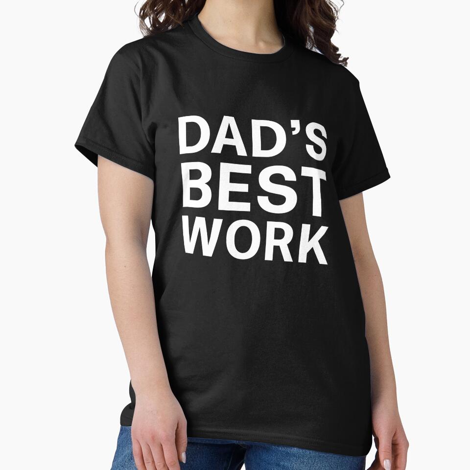 Dad's Best Work | Bad Dad Joke by Dadabase Merch T-Shirts, Hoodie, Sweatshirt | BlankRebels.com (Image 2)