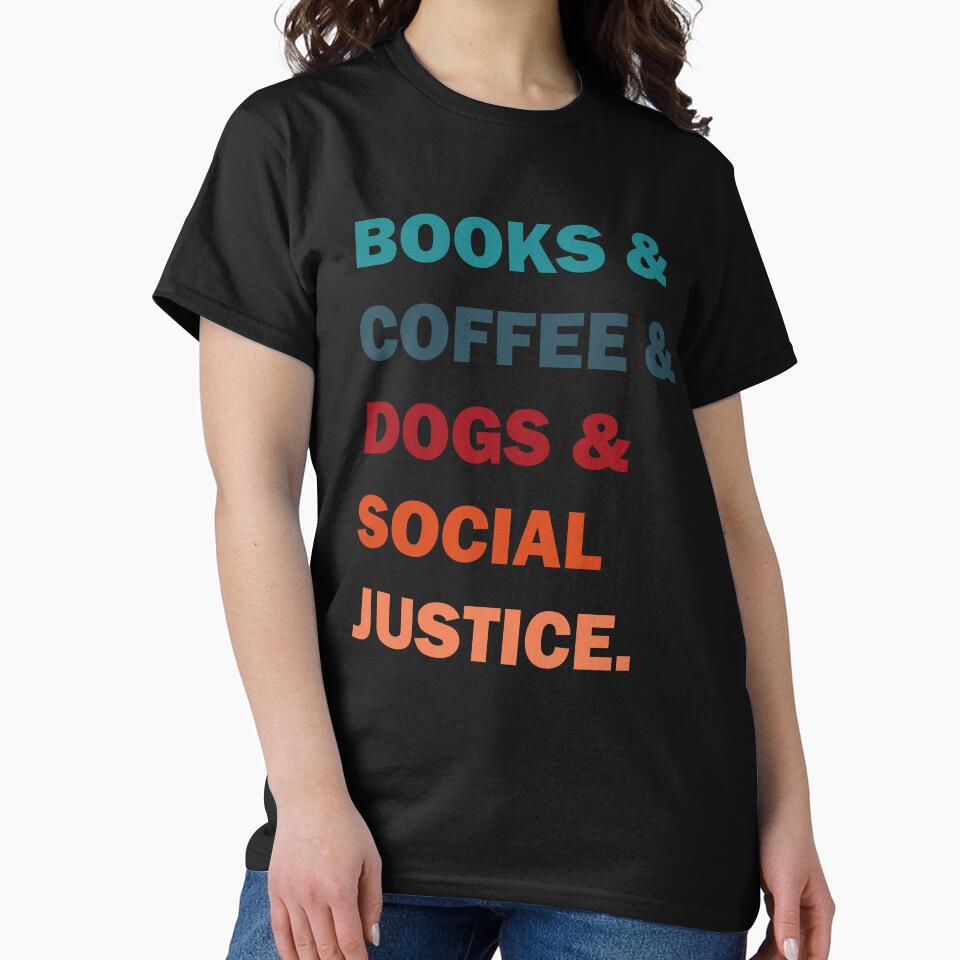 Books Coffee Dogs And Social Justice by wtfbba