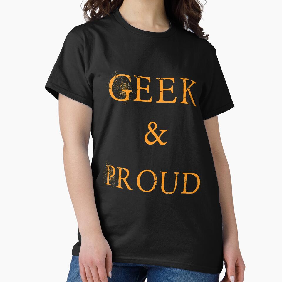 Geek And Proud Dusty Style - Geeks and Nerds Apparel Gift Ideas by ASClothDesign T-Shirts, Hoodie, Sweatshirt (Image 2)