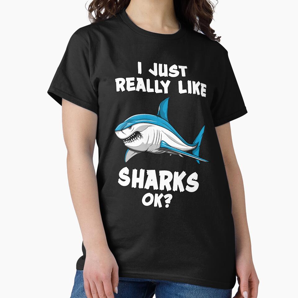 I Just Really Like Sharks Ok? by underheaven T-Shirts, Hoodie, Sweatshirt | BlankRebels.com (Image 2)
