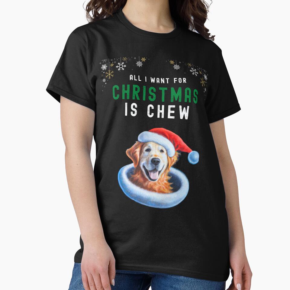 All I Want Is Chew Golden Retriever Lovers T-Shirts, Hoodie, Sweatshirt