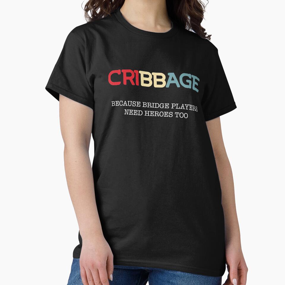 Cribbage Because Bridge Players Need Heroes Too by Huhnerdieb Apparel T-Shirts, Hoodie, Sweatshirt (Image 2)
