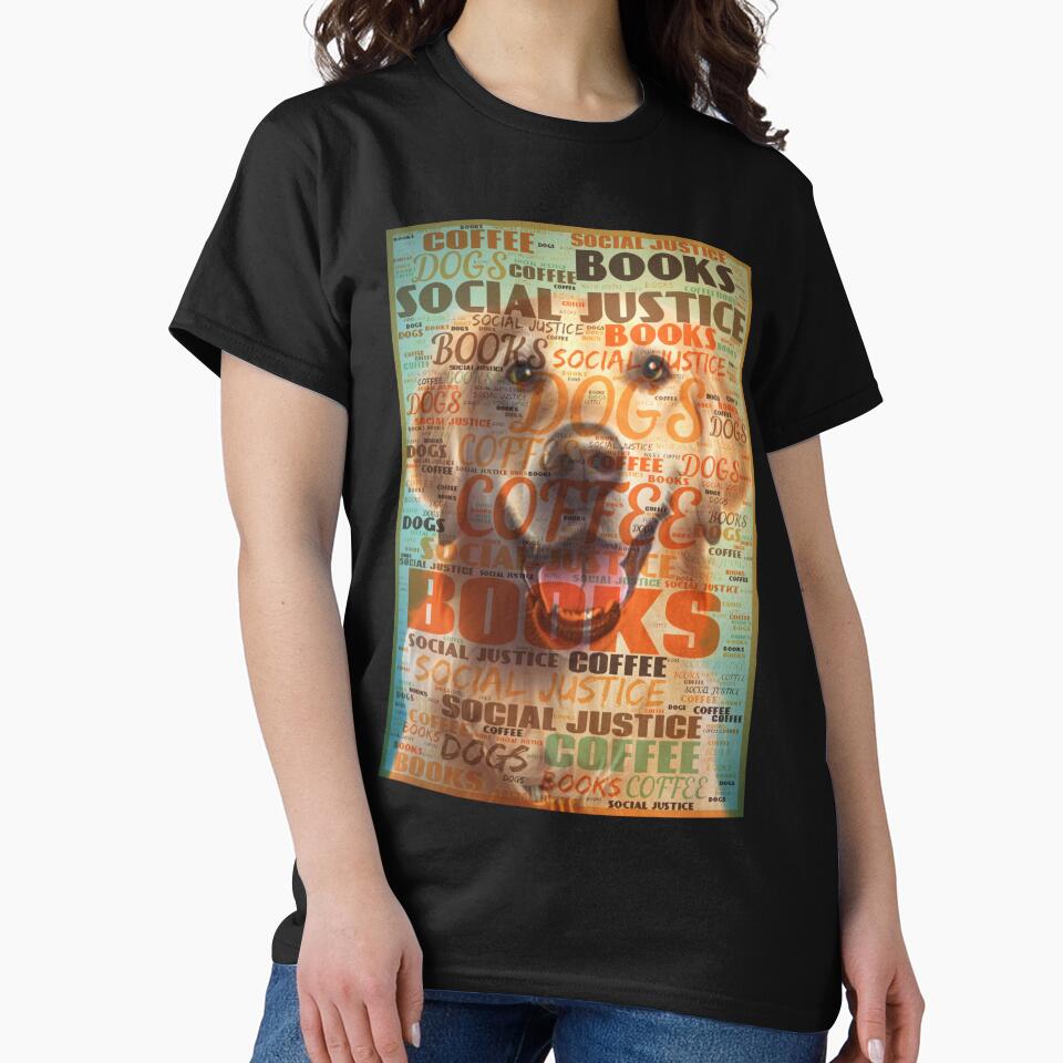 Books and coffee and dogs and social justice by kobe811 T-Shirts, Hoodie, Sweatshirt | BlankRebels.com (Image 2)